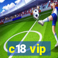 c18 vip